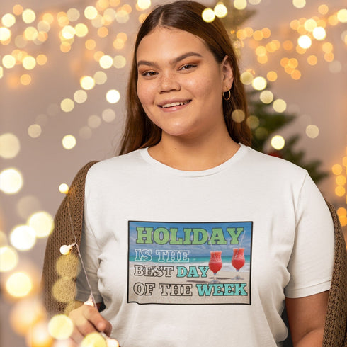 🎉 Holiday Is The Best Day Of The Week T-Shirt – Fun & Festive Tee
